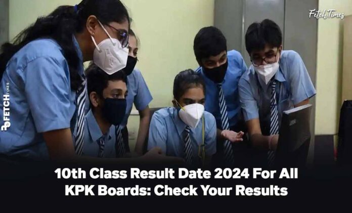 10th Class Result Date 2024 For All KPK Boards: Check Your Results