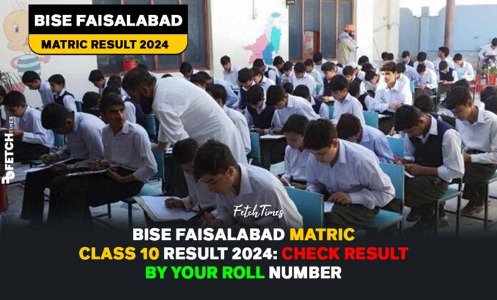 BISE Faisalabad Matric Class 10 Result 2024