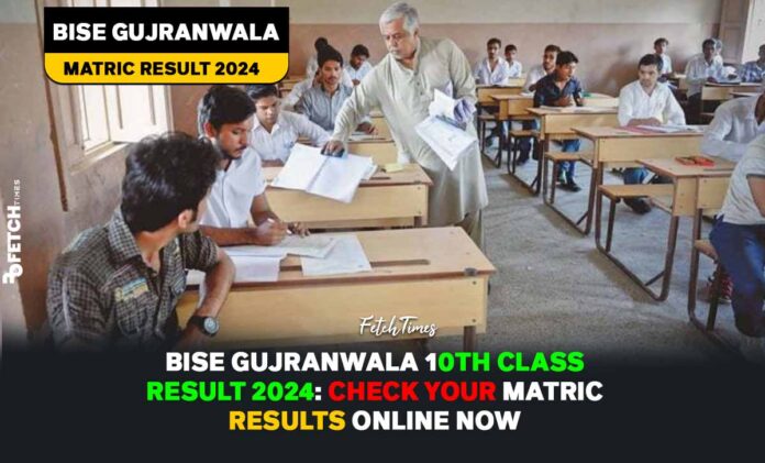 BISE Gujranwala 10th Class Result 2024