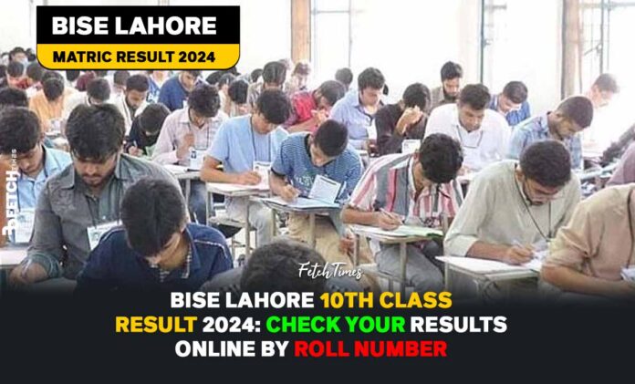 BISE Lahore 10th Class Result 2024 Check Online