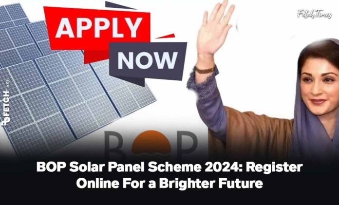 BOP Solar Panel Scheme 2024: Register Online For a Brighter Future