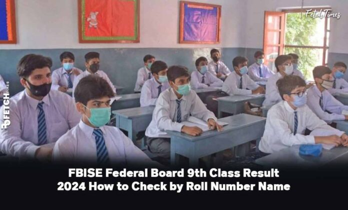 FBISE Federal Board 9th Class Result 2024 How to Check by Roll Number Name