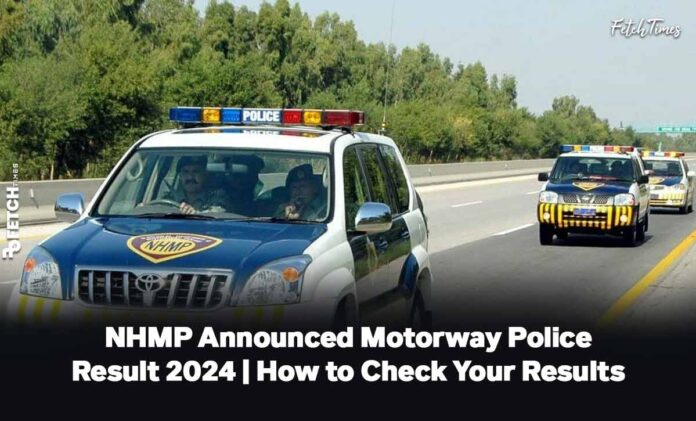 NHMP Announced Motorway Police Result 2024 | How to Check Your Results Online