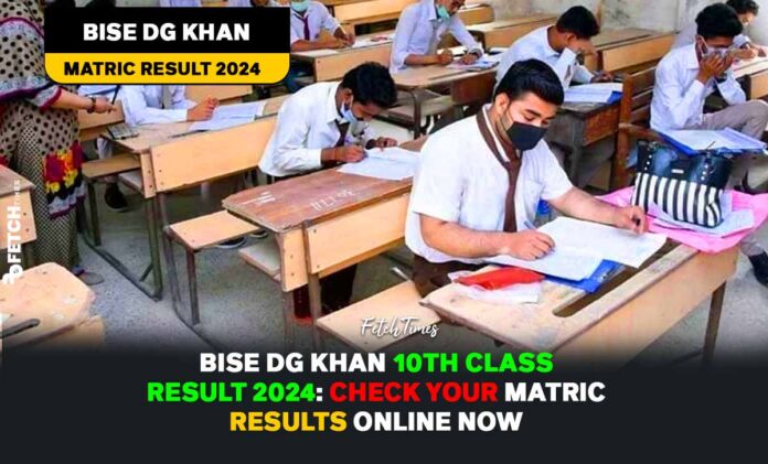 BISE DG Khan 10th Class Result 2024