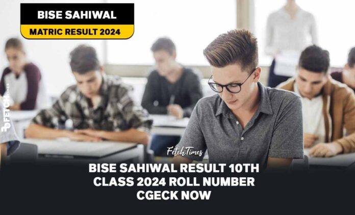 BISE Sahiwal Result 10th Class 2024